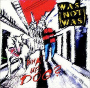 Sketch of Was Not Was album cover What Up Dog